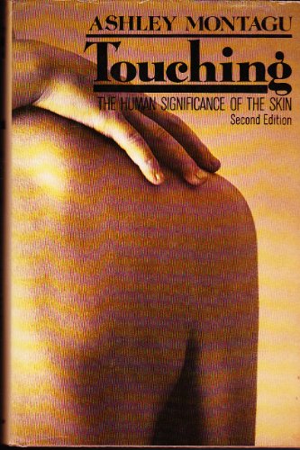 Touching: The Human Significance of the Skin von Columbia University Press